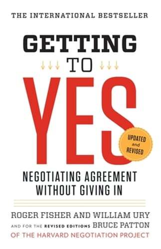 Getting to Yes: Negotiating Agreement Without Giving in by Roger Fisher: Used