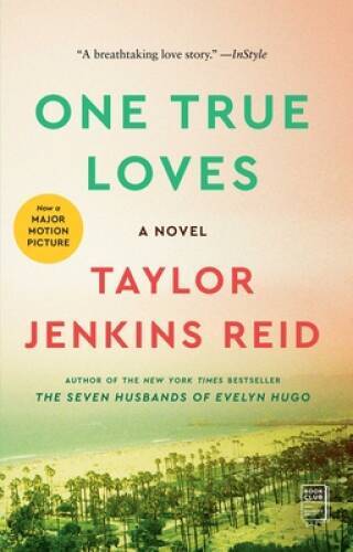 One True Loves: A Novel – Paperback By Reid, Taylor Jenkins – ACCEPTABLE