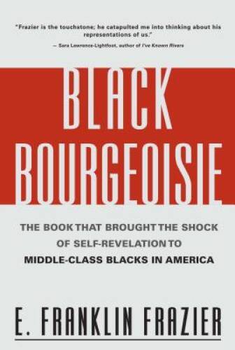 Black Bourgeoisie: The Book That Brought the Shock of Self-Revelation to – GOOD