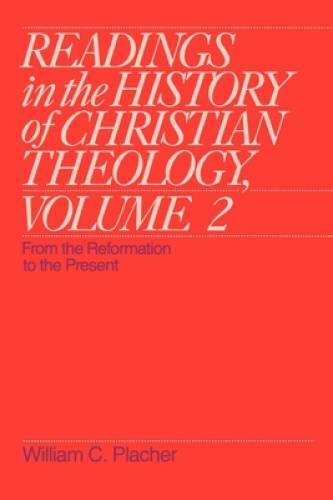 Readings in the History of Christian Theology, Volume 2: From the Reforma – GOOD