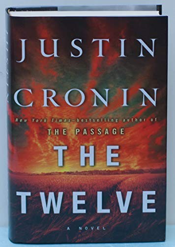 The Twelve (Passage Trilogy) – Hardcover By Cronin, Justin – GOOD