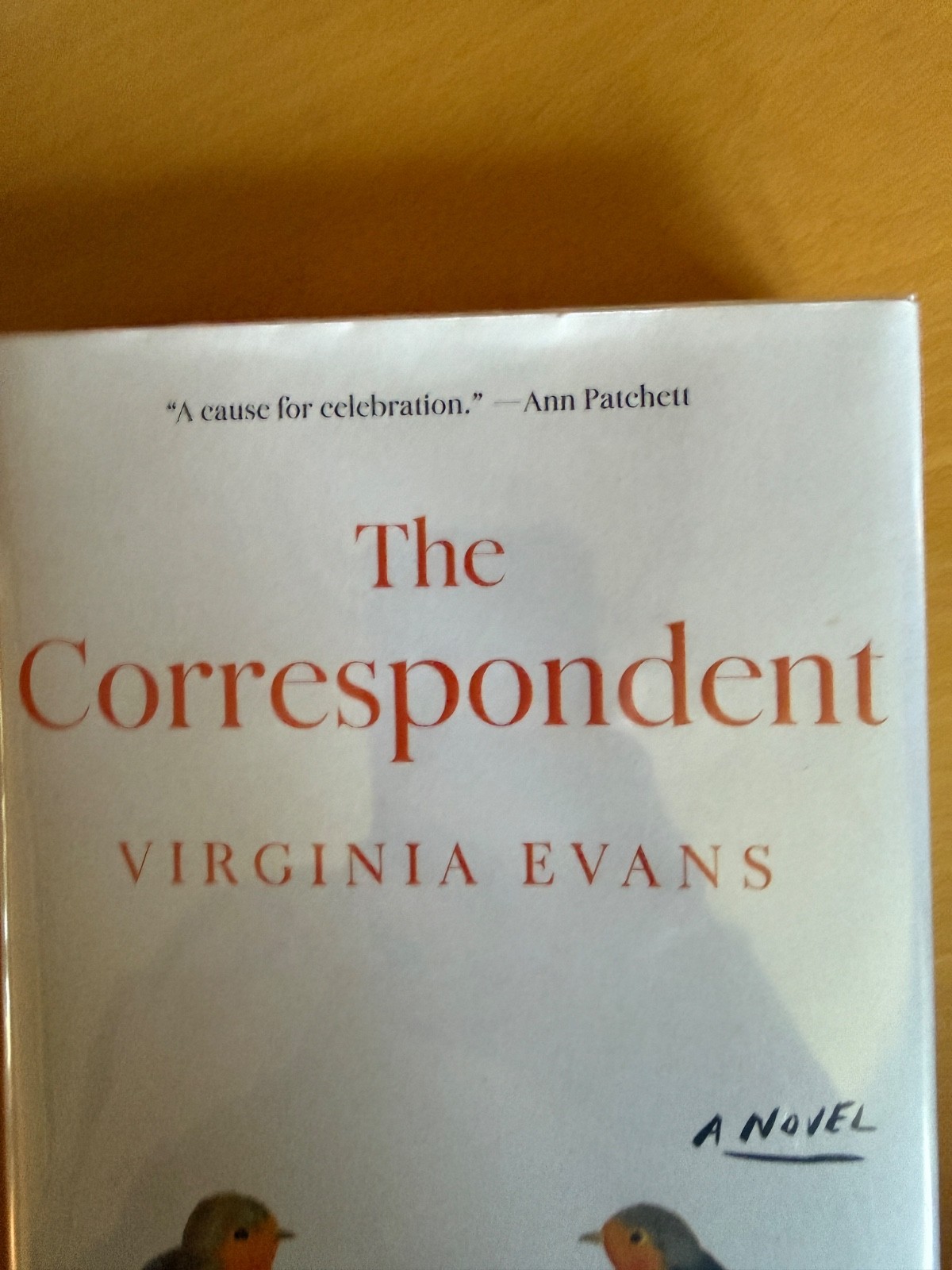 The Correspondent — First Edition/First Printing!!!! Virginia Evans Hardcover