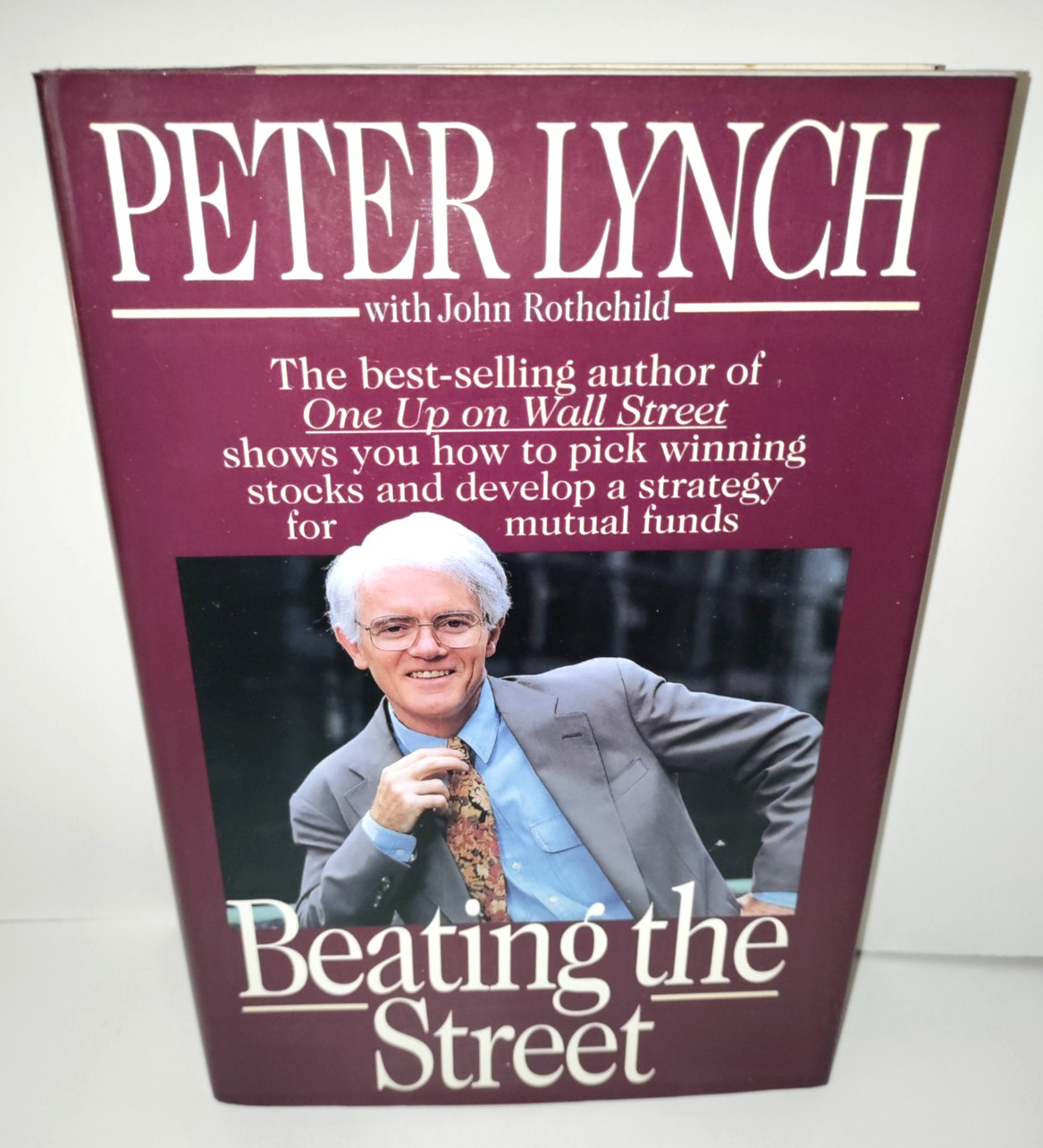Beating the Street by Peter Lynch with John Rothchild 1993 Hardcover