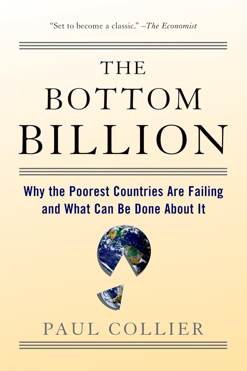The Bottom Billion Why the Poorest Countries are Failing What Can Be Done New