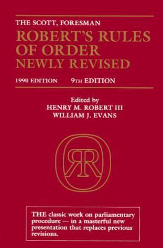 Robert’s Rules Of Order Newly Revised by Henry M. Robert III