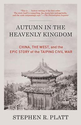 Autumn in the Heavenly Kingdom: China, the West, and the Epic Story (0307472213)