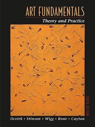 Art Fundamentals: Theory and Practice, with Core Concepts in Art v30 – GOOD
