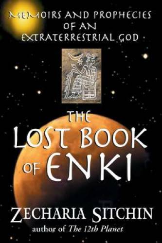 The Lost Book of Enki: Memoirs and Prophecies of an Extraterrestrial God – GOOD