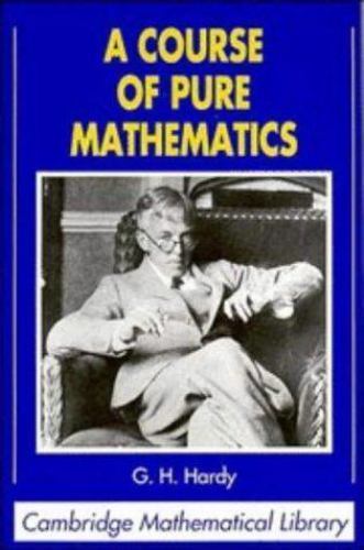 A Course of Pure Mathematics (Cambridge Mathematical Library) by G. H. Hardy