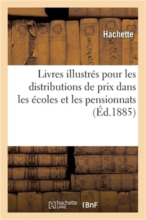 Livres Illustr�s Pour Les Distributions de Prix Dans Les �coles Et Les Pensionna