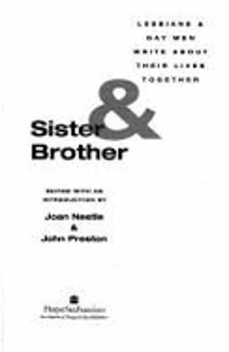 Sister & Brother: Lesbians & Gay Men Write about Their Lives Together by Nestle