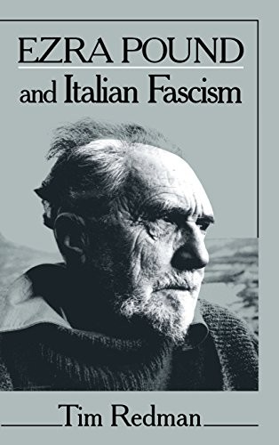 Ezra Pound and Italian Fascism (Cambridge Studies in American Li