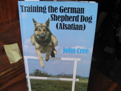 Training the German Shepherd Dog (Alsatian : The Obedient Companion or Worki…