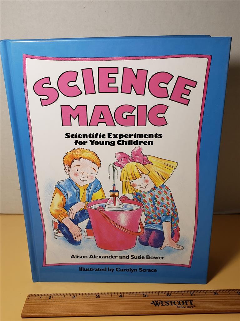 SCIENCE MAGIC Experiments Young Children HC Book Classroom 4-8 Years Teacher Fun