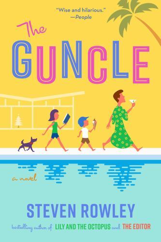 The Guncle – Paperback By Rowley, Steven