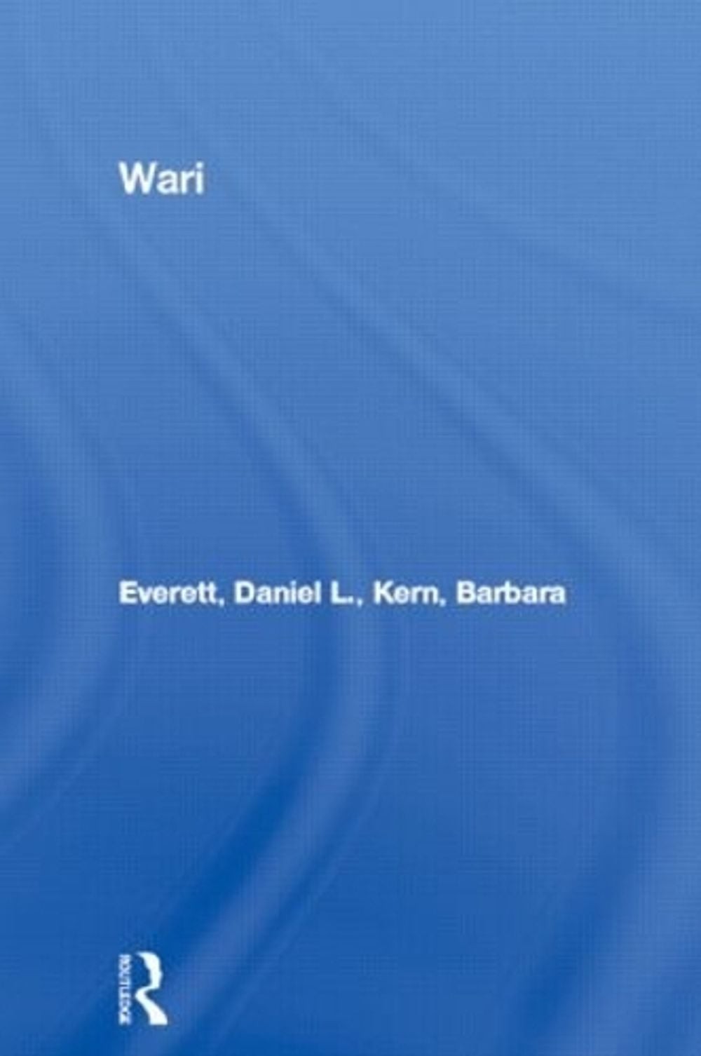 Wari by Daniel L. Everett (English) Hardcover Book