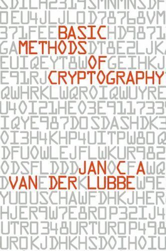 Basic Methods of Cryptography by Jan C. A. van der Lubbe