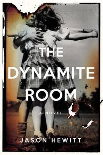 The Dynamite Room: A Novel – Hardcover By Hewitt, Jason – GOOD