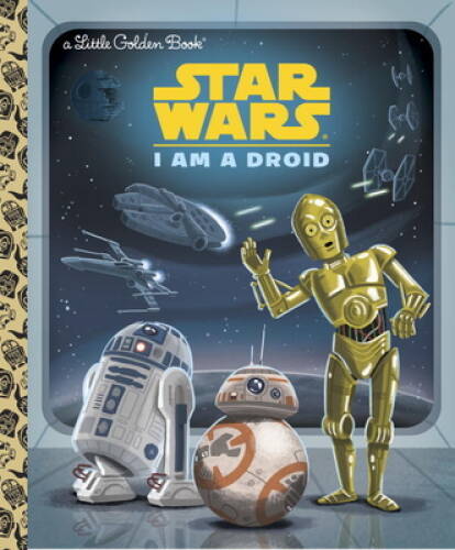 I Am a Droid (Star Wars) (Little Golden Book) – Hardcover – VERY GOOD