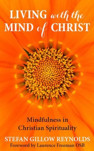Living With The Mind of Christ: Mindfulness and Christian Spirit
