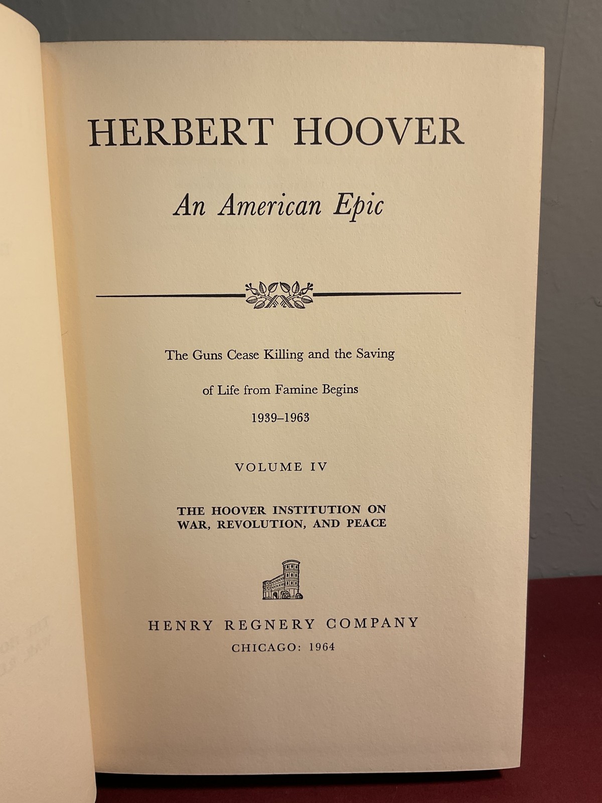 Herbert Hoover An American Epic Volume Four 1939-1963 Hardcover Dust Jacket 1964