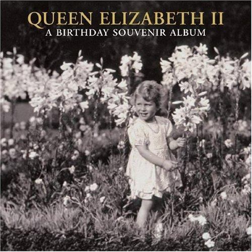 Queen Elizabeth II: A Birthday Souvenir Album by Roberts, Jane