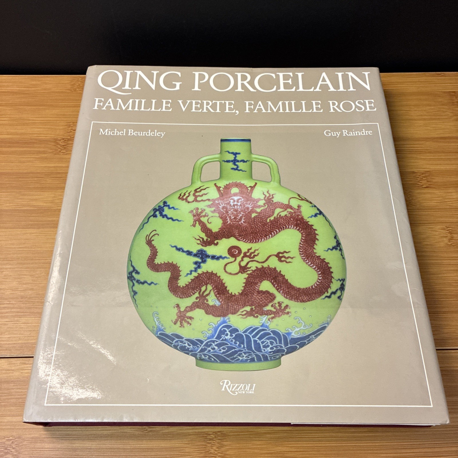 Qing Porcelain Famille Verte Famille Rose Beurdeley & Raindre (Hardcover, 1987)
