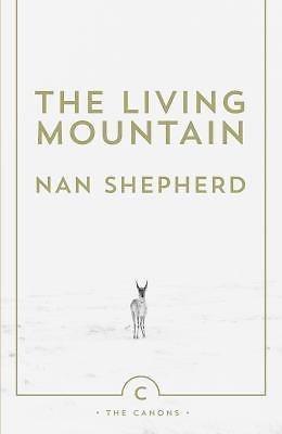 The Living Mountain: A Celebration of the Cairngorm Mountains of Scotland (Cano