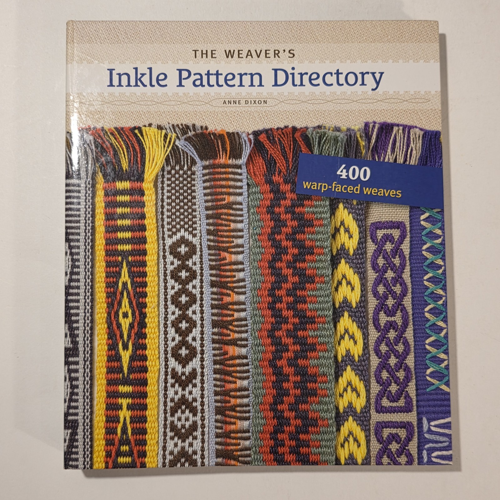 Weaver’s Inkle Pattern Directory, Hardcover by Dixon, Anne; Van Der Hoogt, Ma…