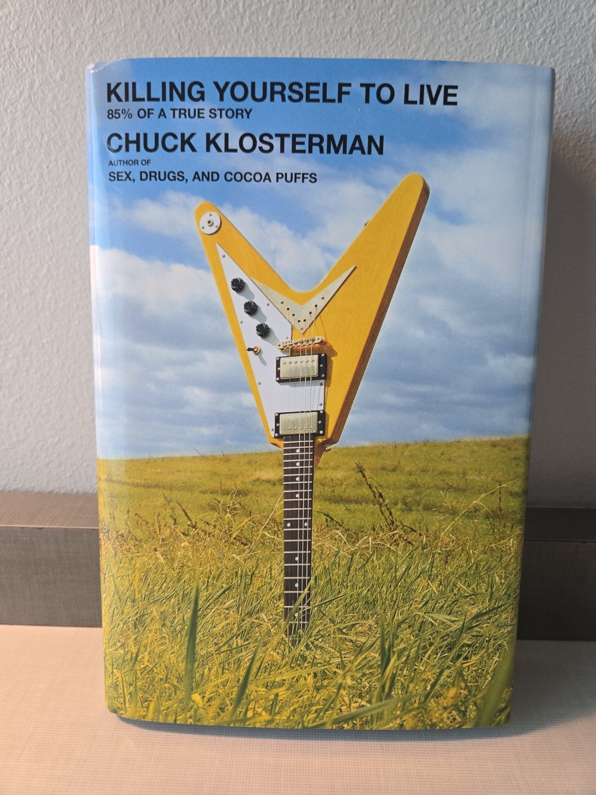 Killing Yourself to Live: 85% of a True Story by Chuck Klosterman