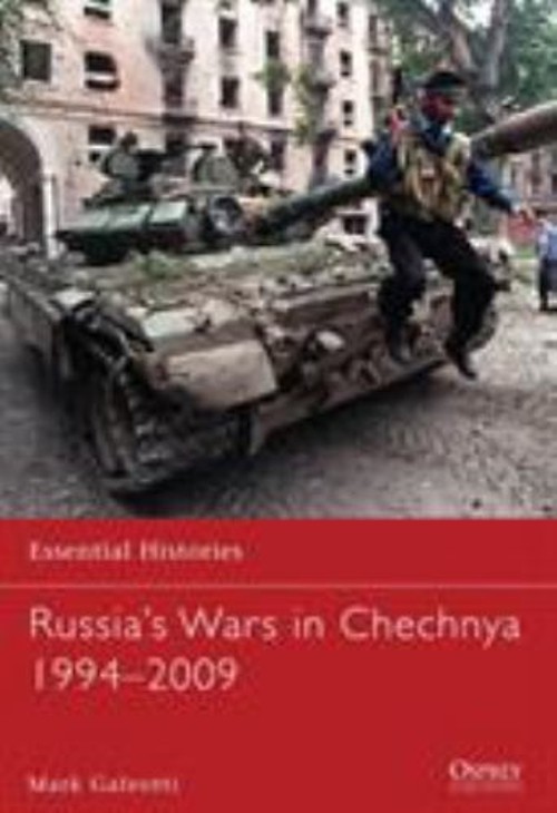Russia’s Wars in Chechnya 1994-2009 Paperback Mark Galeotti