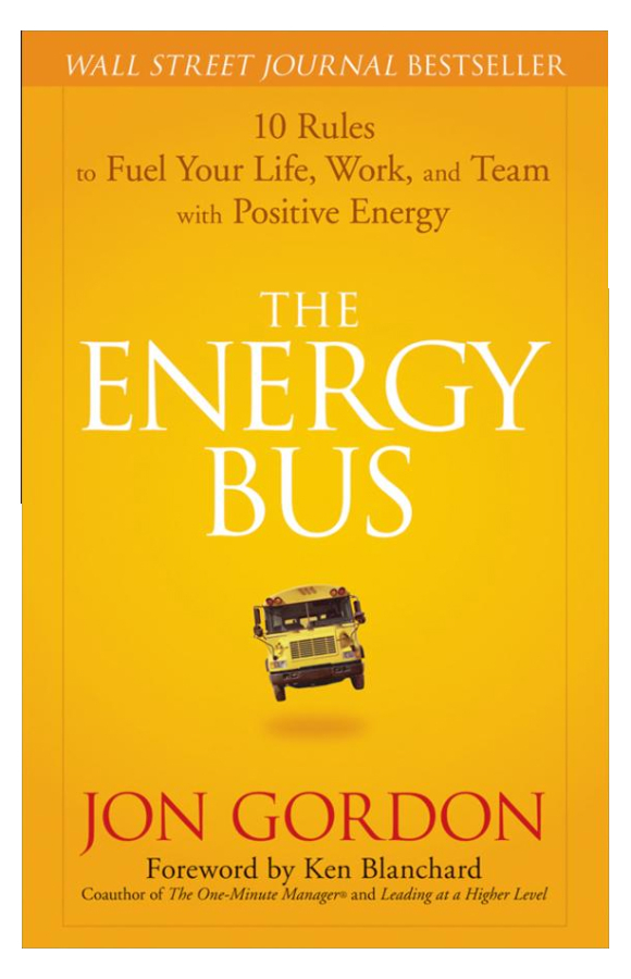 The Energy Bus: 10 Rules to Fuel Your Life- 9780470100288, hardcover, Jon Gordon