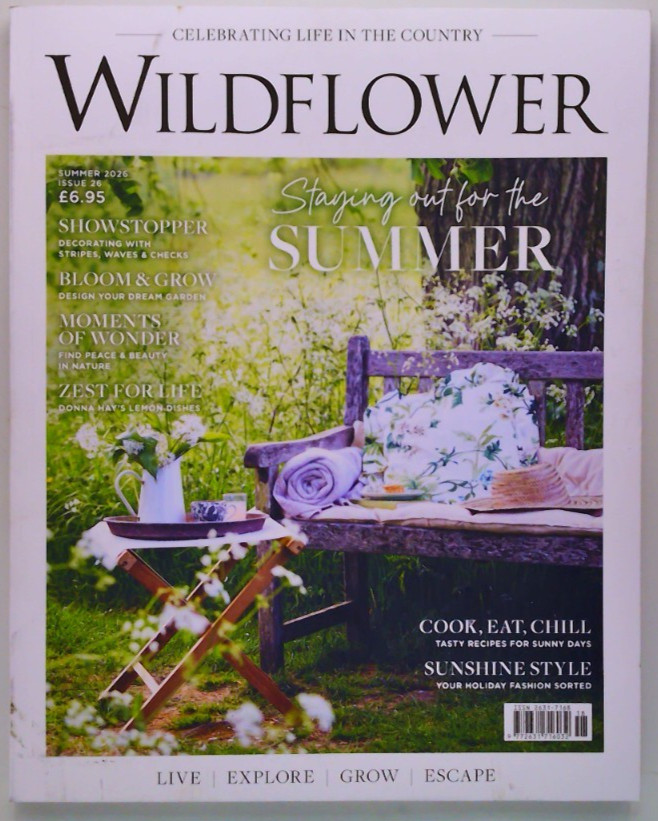 Wildflower magazine #26 Summer 2026 Live Explore Grow Escape: Staying Out Summer