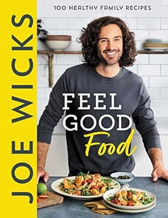 Joe Wicks Feel Good Food [Hardcover] Wicks, Joe