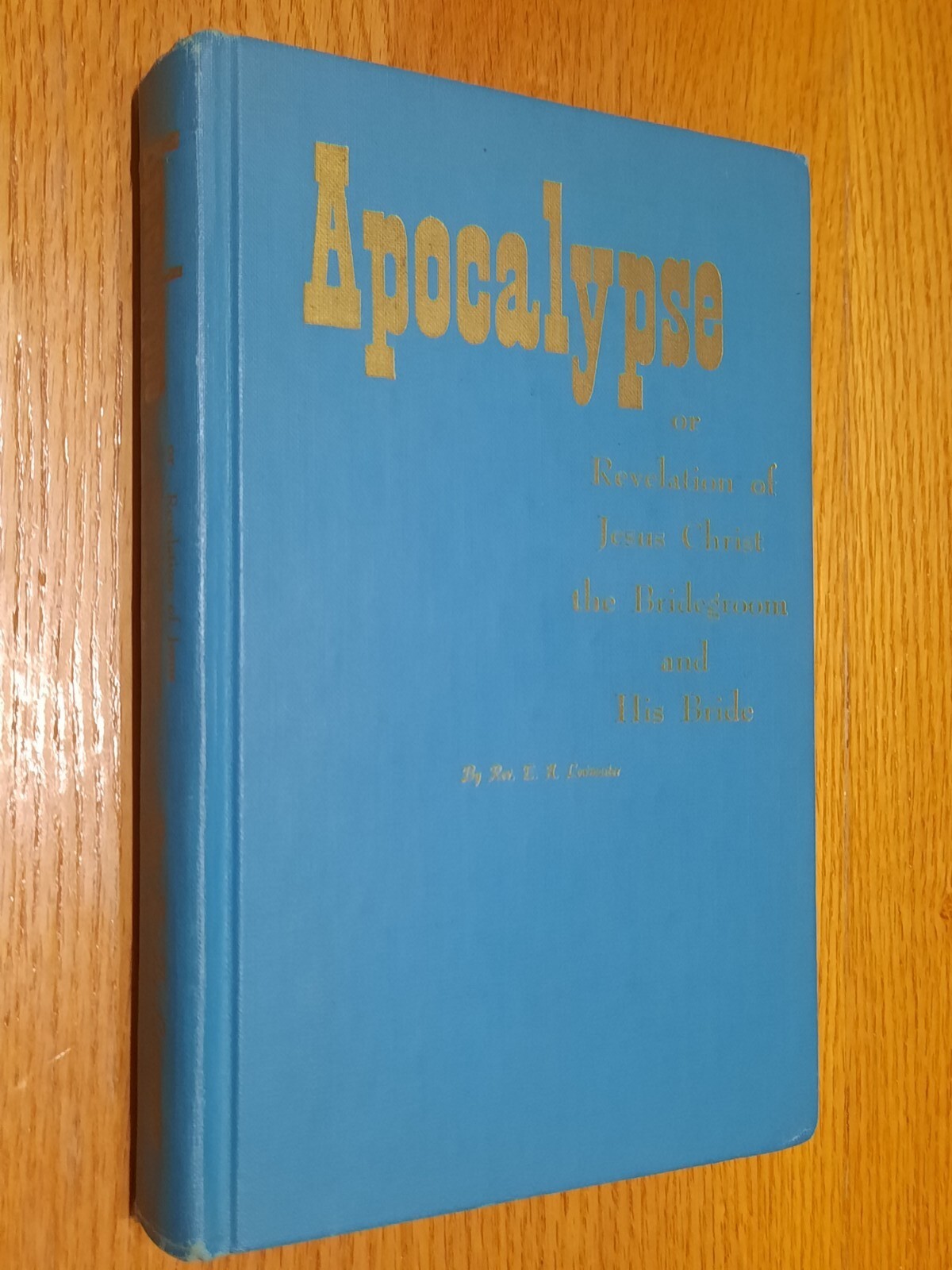 Apocalypse or Revelation of Jesus Christ the Bridegroom & His Bride EA Lowmaster