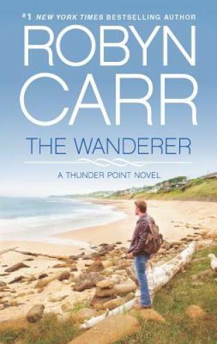 The Wanderer (Thunder Point) – Mass Market Paperback By Carr, Robyn – GOOD