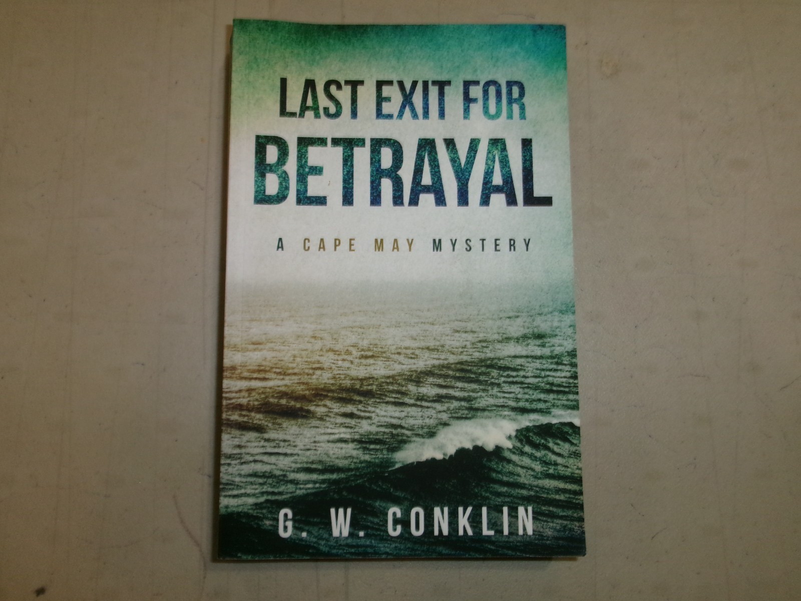 Last Exit for Betrayal by G.W. Conklin (Cape May) (2020 Trade Paperback) HH 8201