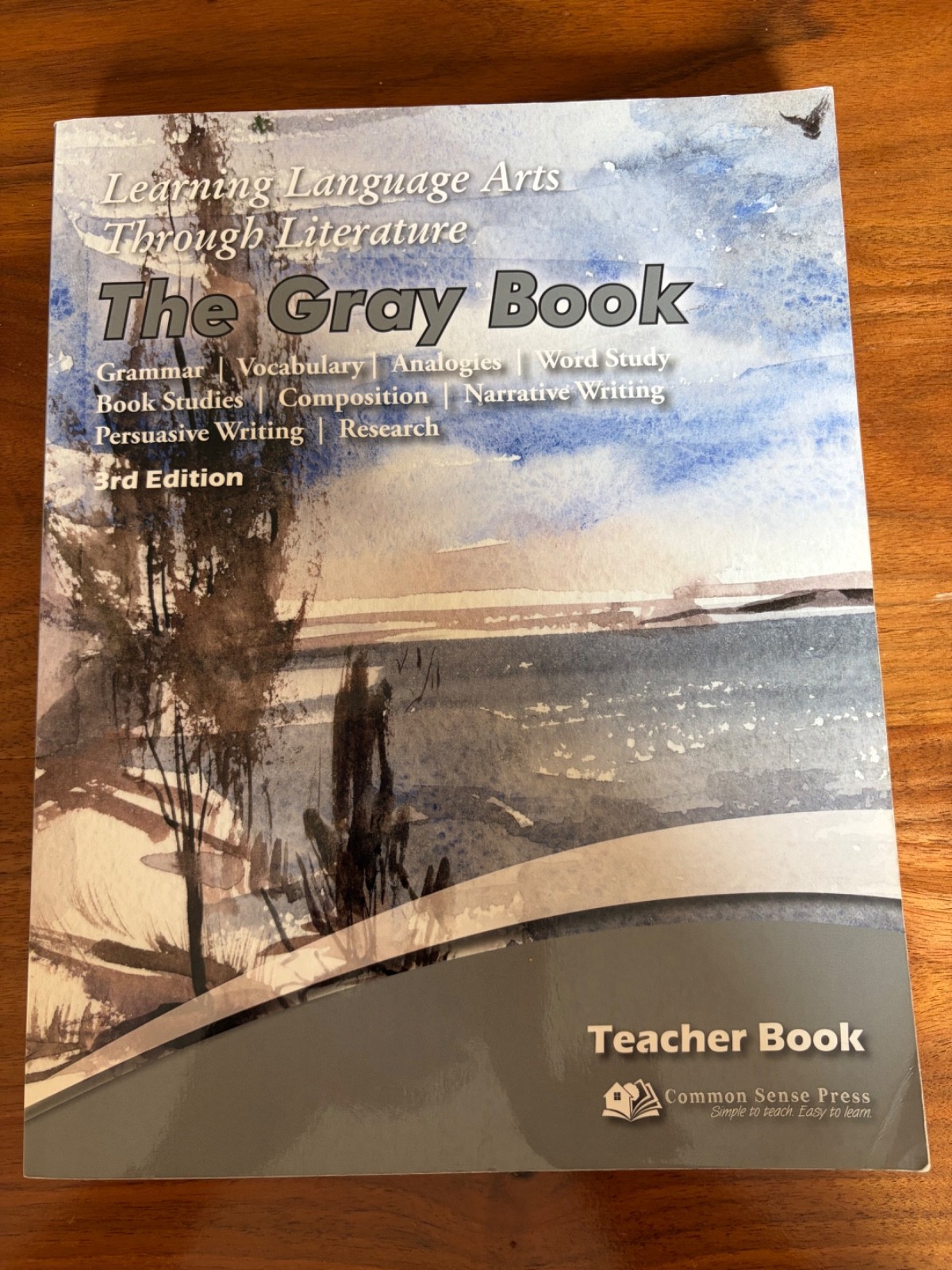 Learning Language Arts Through Literature: the Gray Book Teacher’s Edition