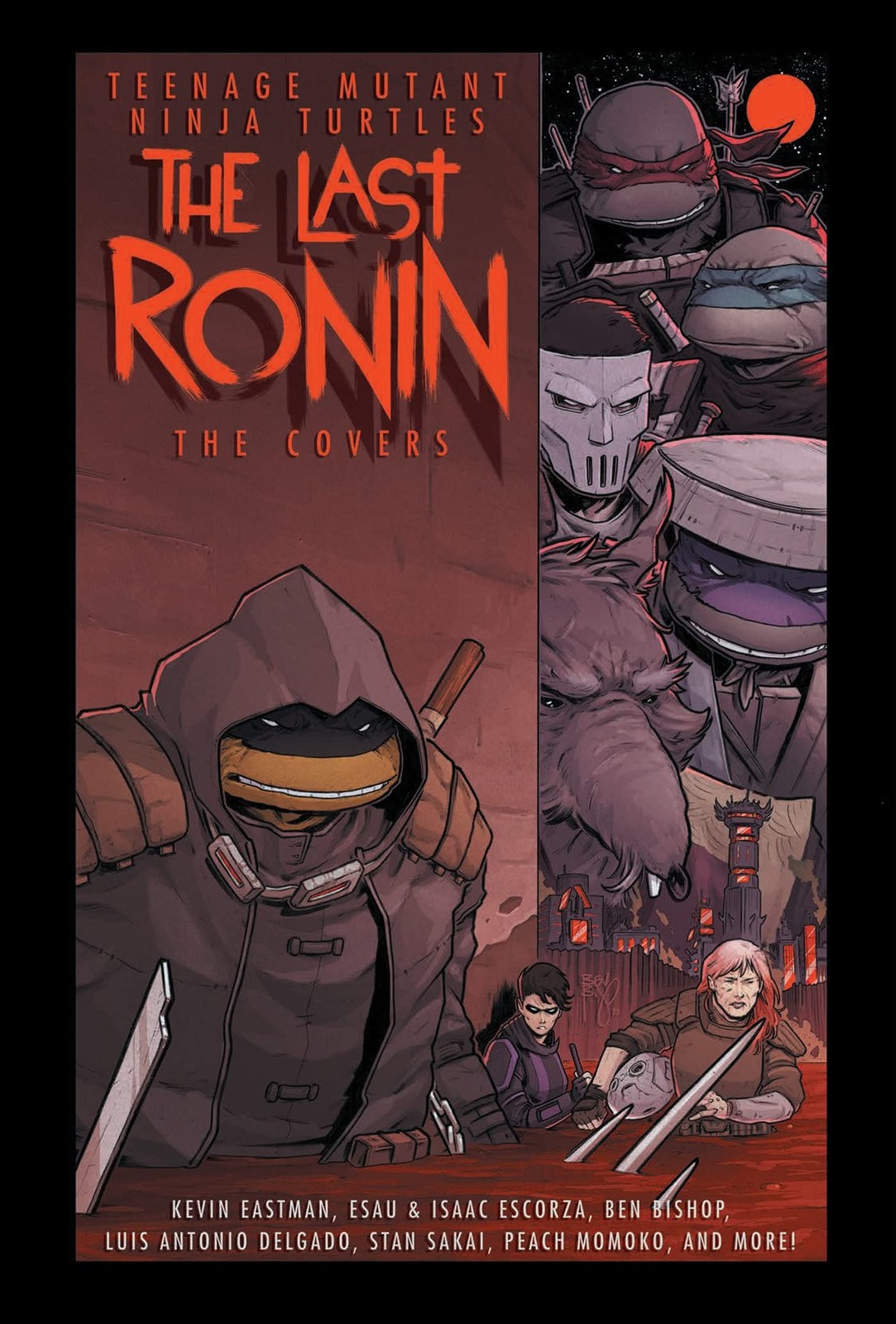 Teenage Mutant Ninja Turtles: The Last Ronin — The Covers (The Teenage Mutant N
