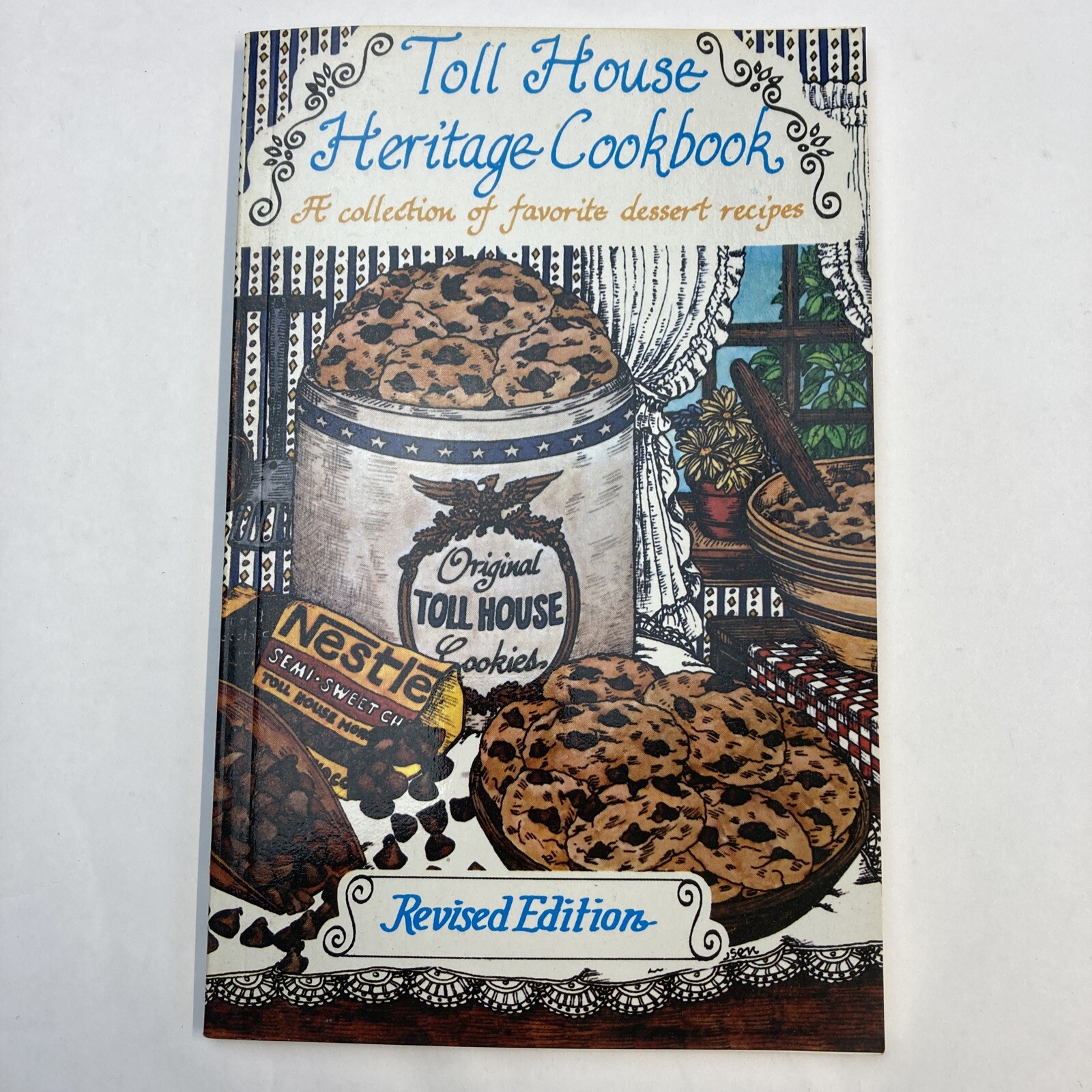 Nestle Toll House Heritage Cookbook Favorite Dessert Recipes Revised Ed 1980 PB