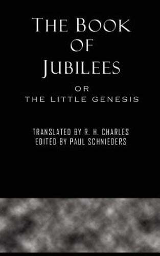 The Book of Jubilees by R H Charles: New