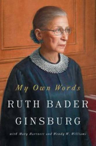 My Own Words – Hardcover By Ginsburg, Ruth Bader – GOOD
