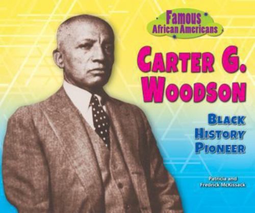 Carter G. Woodson : Black History Pioneer Library Binding