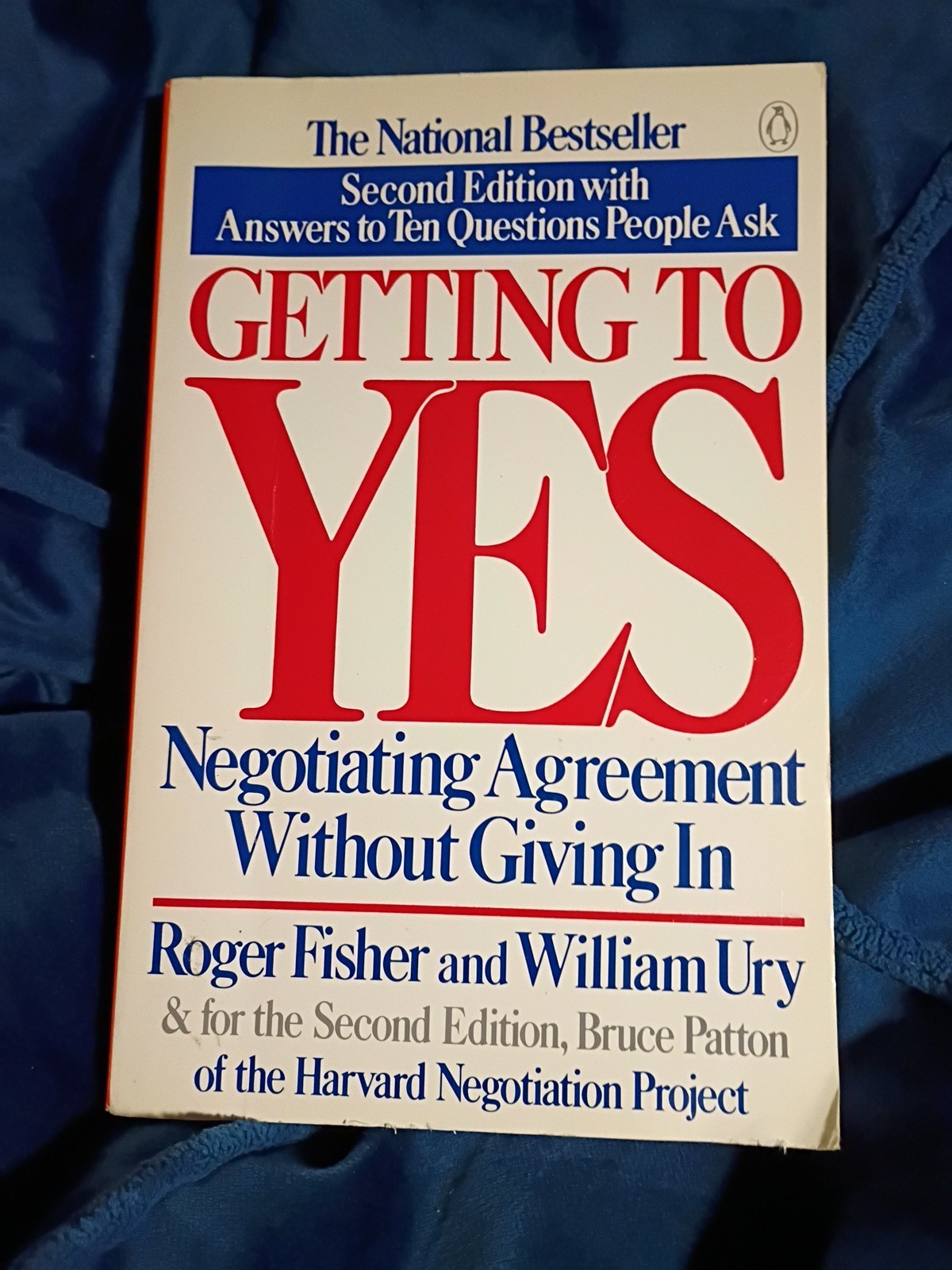 Getting to Yes : Negotiating Agreement Without Giving In by Roger Fisher and…