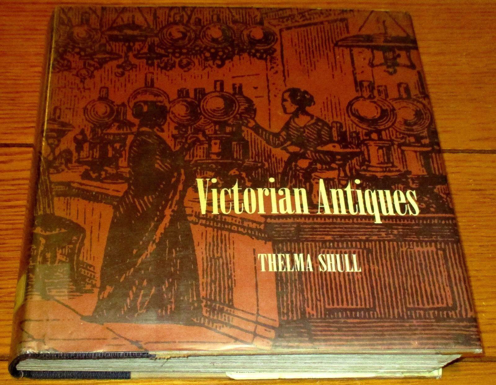 1963 Victorian Antiques by Thelma Shull H/C D/J 421 Pages
