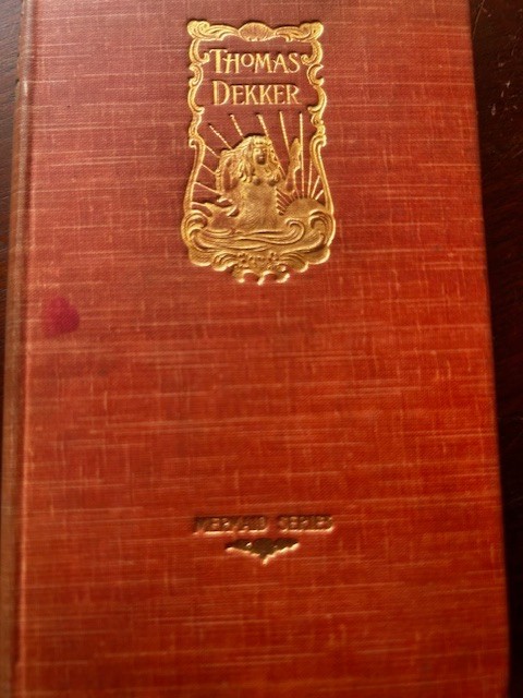 Thomas Dekker: The Mermaid Series 1880’s, 5 Play Collection, 471 Pages