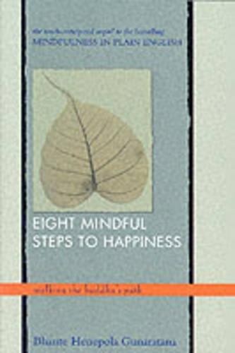 Henepola Gunaratana Eight Mindful Steps to Happiness (Paperback)