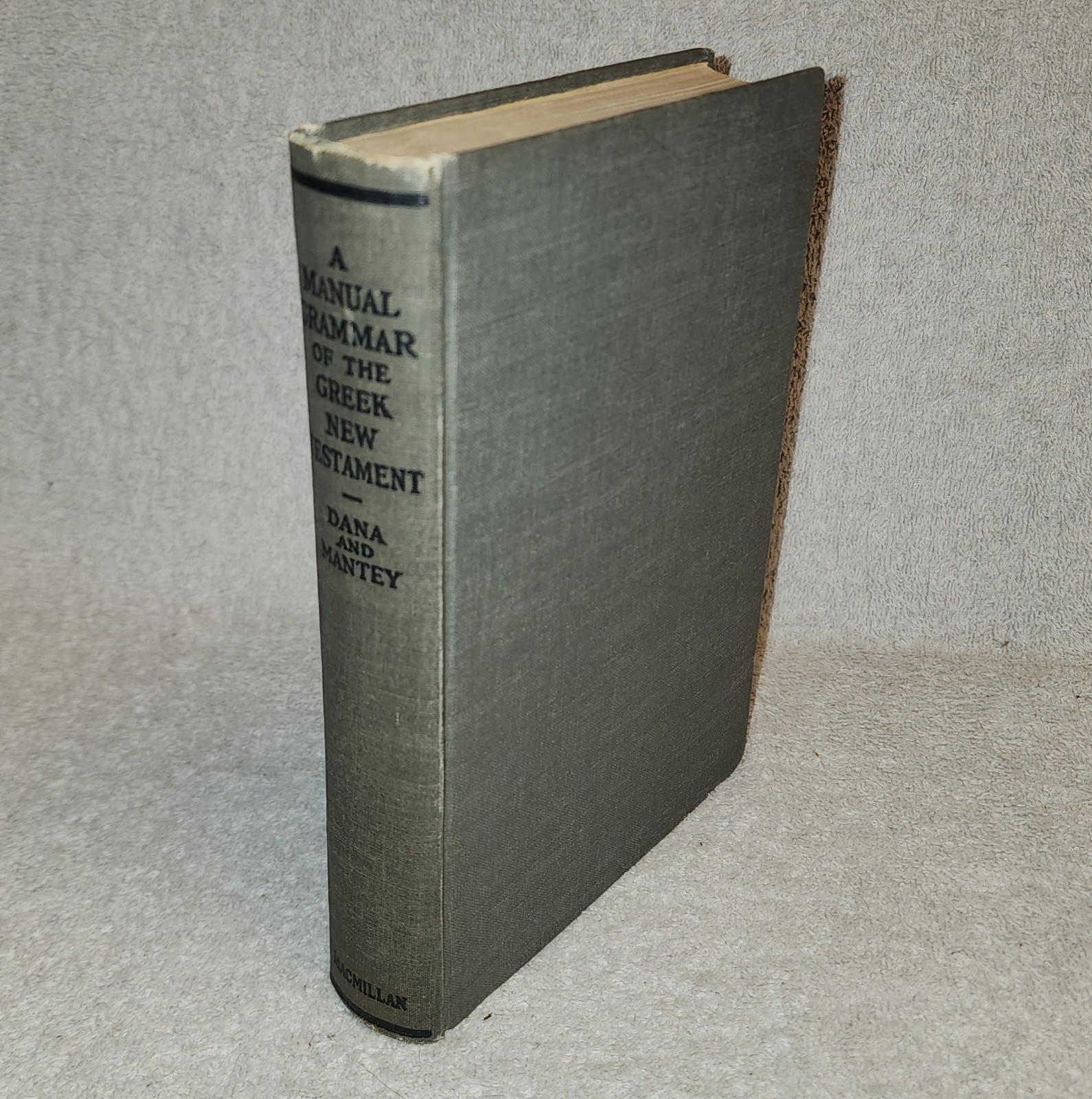 A Manual Grammar of the Greek New Testament by Dana and Mantey 1948 Hardcover