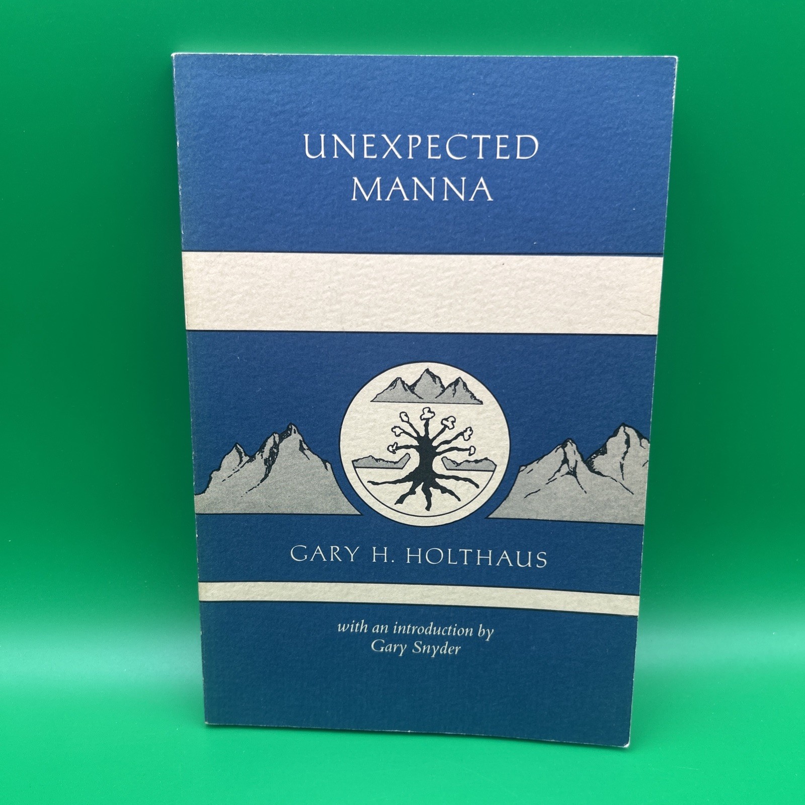 Unexpected Manna Gary Holthaus 1978 First Edition Copper Canyon Press Poetry