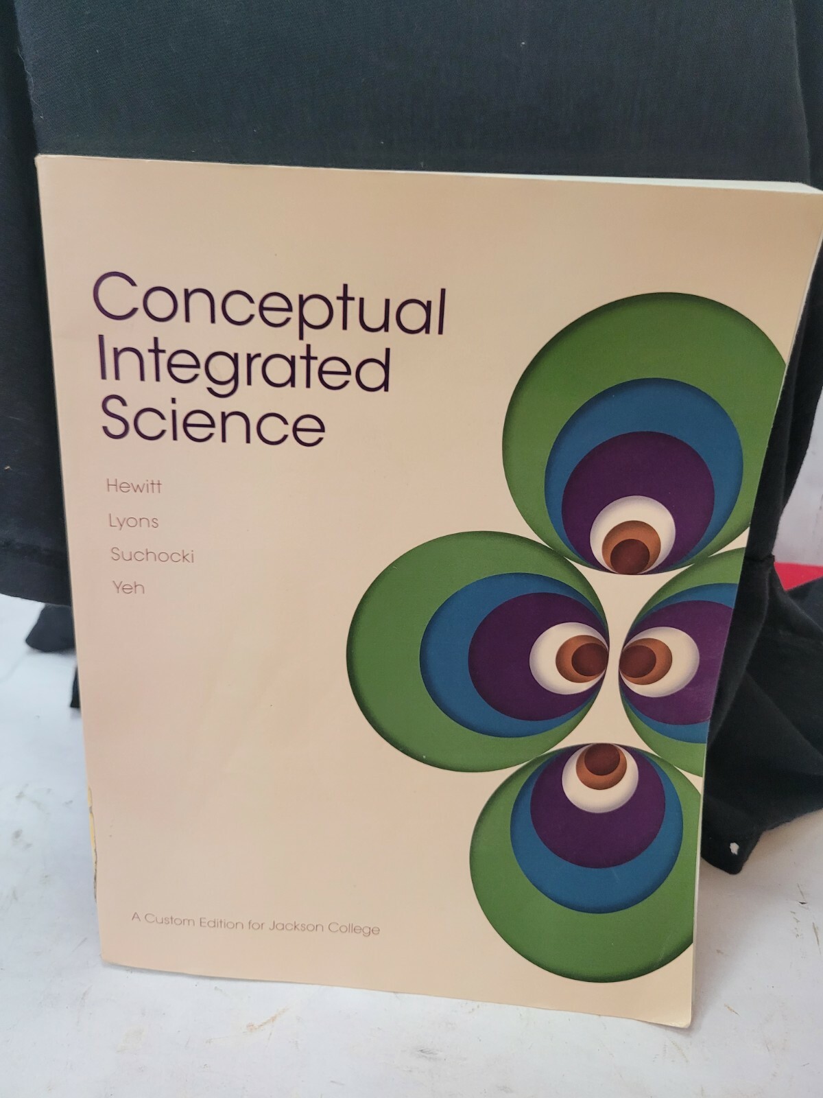 Conceptual Integrated Science Jackson College Edition Hewitt/Lyons/Suchocki/Yeh